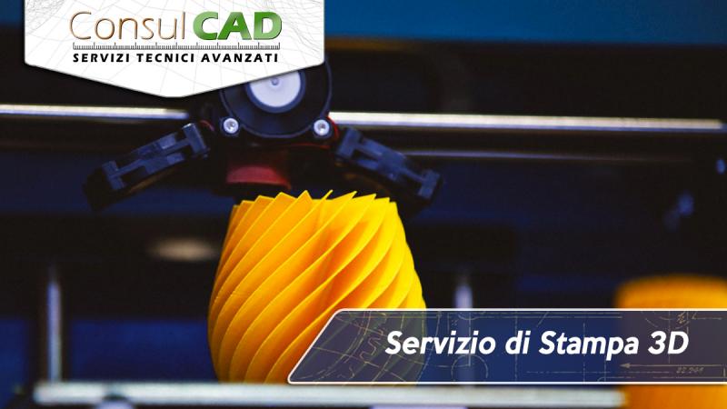 Servizio di Stampa 3D - Consulcad - San Sisto, Perugia - Umbria